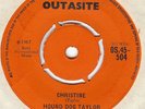 HOUND DOG TAYLOR,Christine,UK OUTASITE 45,99 only,Blue Horizon offshoot