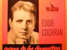 EDDIE COCHRAN – Never To Be Forgotten – 7