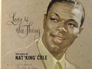 Nat King Cole; Love is the Thing on Capitol 1957 Original Pressing