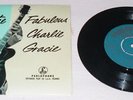 NM:CHARLIE GRACIE / THE FABULOUS CHARLIE GRACIE - 7
