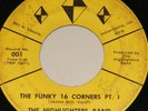 THE HIGHLIGHTERS BANDTHE FUNKY 16 CORNERS 001 45 RPM 7