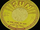 ALTON AND JIMMY Sun 323 No More Crying The Blues 45 RPM RECORD