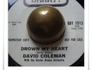 David Coleman Drown My Heart RARE POPCORN NORTHERN SOUL 45
