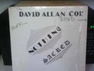 The DAVID ALLAN COE BAND - NOTHING SACRED - 1978 - LP-0002 - Vinyl in EX cond.