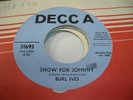 Christmas Promo 45 BURL IVES Snow for Johnny  on Decca (Promo)