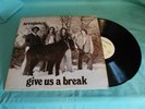 Arrogance GIVE US A BREAK Sugarbush SBS 103 Very Rare - 1 of 300 pressed VG++