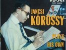 KOROSSY JANOS Plays His Own Compositions RaRe 7