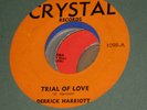 Sweet Soul 45 Derrick Harriott on Crystal TRIAL OF LOVE ( Sweet )
