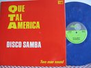 Two Man Sound - Disco Samba / Que Tal America (LISTEN) Blue Vinyl