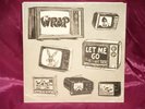THE WRAP LET ME GO 45 7