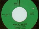 Clifford Curry Ain't No Danger / I Can't Get Hold Of Myself Elf VG+ Soul 45