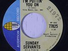 SUNDAY SERVANTS: I'm Puttin You On / Who Do You Love 45 (dj, early JJ Cale, # s