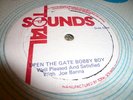 Well Pleased & Satisfied Open The Gate Bobby Boy 12