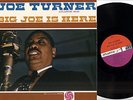 BIG JOE TURNER Big Joe is here US LP ATLANTIC 8033