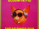 BLODWYN PIG AHEAD RINGS OUT OG UK69 ISLAND LP A/B2 MINT