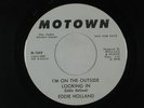 EDDIE HOLLAND soul 45 I'M ON THE OUTSIDE LOOKING IN   MOTOWN dj VG+ to VG++