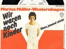 Sg. -  MARIUS MÜLLER- WESTERNHAGEN   - WIR WAREN NOCH KINDER - Promo