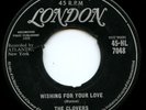 HEAR - Rare Doo Wop 45 - The Clovers - Wishing For Your Love - English Pressing