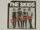 THE SKIDS - SWEET SUBURBIA - FRENCH - FRANCE - 100% PUNK CLASH SEX PISTOLS