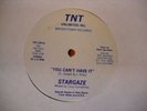 Stargaze You can't have it TNT disco 12