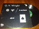O.V Wright Nickle and a Nail and the Ace of Spades Original LP