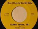 LEROY JONES JR. & FUSION BAND Don't Have To... RARE MODERN SOUL/FUNK 45 mp3