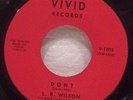 45 Mod R&B L.B. WILSON Dont / Poco Loco 1963 Vivid 1002 Tittyshaker