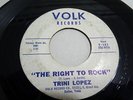 TRINI LOPEZ - THE RIGHT TO ROCK 45 rpm VOLK label rockabilly LISTEN