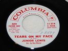 JUNIOR LEWIS 45 TEARS ON MY FACE/ TOO BAD      RADIO STATION COPY