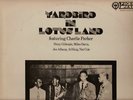 CHARLIE PARKER W/MILES DAVIS,DIZZY GILLESPIE YARDBIRD IN LOTUS LAND 1977 MINT