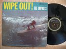 THE IMPACTS- WIPE OUT RARE 1963 ORIGINAL SURF GARAGE LP w/MERREL FANKHAUSER
