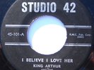 KING ARTHUR AND THE SOUL MESSENGERS I BELIEVE I LOVE HER STUDIO 42 FUNK  VG+