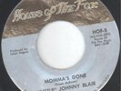 Northern Soul ORIGINAL USA 45 - 'LITTLE' JOHNNY BLAIR - Momma's gone - HOTF
