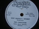 The Caravans Why Should I Worry On My Way Home rare States gospel 78rpm