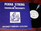 PEKKA STRENG & TASAVALLAN PRESIDENTTI Magneettimiehen Kuolema FINLAND Psych
