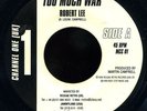 Robert Lee - Too Much War UK orig 45 ??