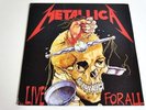 METALLICA-LIVE FOR ALL-LP/VINYL/RECORD