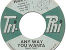 HARVEY ANY WAY YOU WANTA TRI-PHI 1962 RARE NORTHERN SOUL R&B POPCORN DOO WOP 45