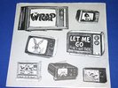 THE WRAP - Let Me Go/He's Not There - RARE 7