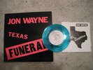 Jon Wayne Texas Funeral vinyl LP + Mr. Egyptian colored 7