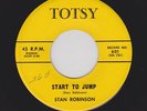 Rare East Coast Rocker STAN ROBINSON Start To Jump TOTSY 601 M- Listen Now