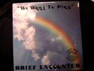 Brief Encounter LP MUSIC TOWN We Want To Play SEALED RARE MODERN SOUL FUNK