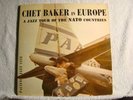 CHET BAKER IN EUROPE -NATO ALBUM-DG-ORIG-NM -DEEP GROOVE-