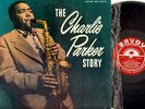 JAZZ LP Charlie Parker THE CHARLIE PARKER STORY on SAVOY 12079 clean