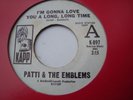 PATTI & THE EMBLEMS   I'M GONNA LOVE YOU A LONG, LONG TIME - NORTHERN SOUL
