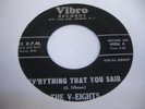 HEAR Doo Wop 45 THE V-EIGHTS Ev'rything That You Said on Vibro