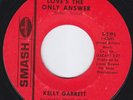 KELLY GARRETT Love's The Only Answer NORTHERN SOUL HEAR stomping uptempo dancer
