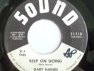 NORTHERN 45-GARY HAINES-KEEP ON GOING /I WANT TO SING