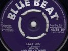 MONTY & The CYCLONES - LAZY LOU b/w Count Ossie  BLUE BEAT label  UK  ??