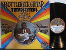 BOTTLENECK GUITAR TRENDSETTERS - YAZOO LP - CASEY BILL WELDON - KOKOMO ARNOLD